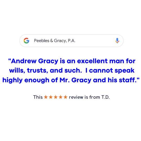Review one "Andrew Gracy is an excellent man for wills, trusts, and such. I cannot speak highly enough of Mr. Gracy and his staff." this fie star review is from T. Dawson